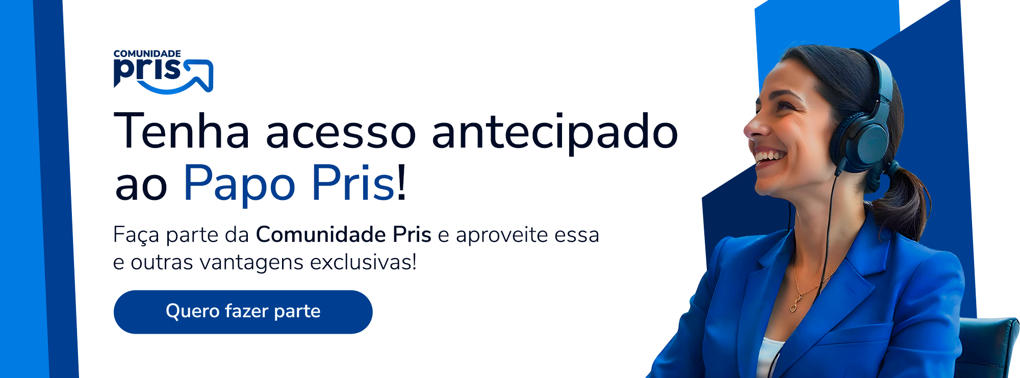 Tenha acesso atencipado ao Papo Pris. Tenha acesso atencipado ao Papo Pris.